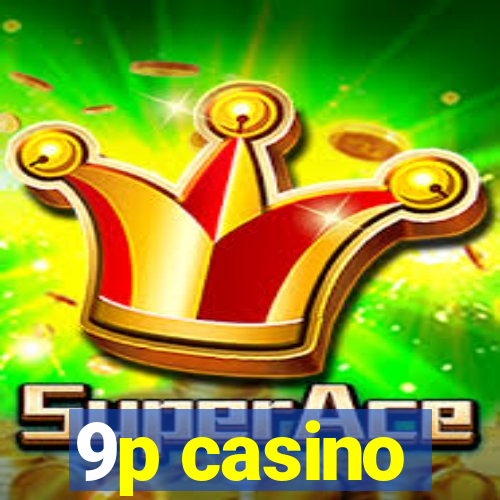 9p casino